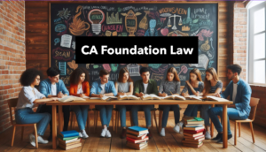 CA Foundation Law: Some Important Questions and Answers